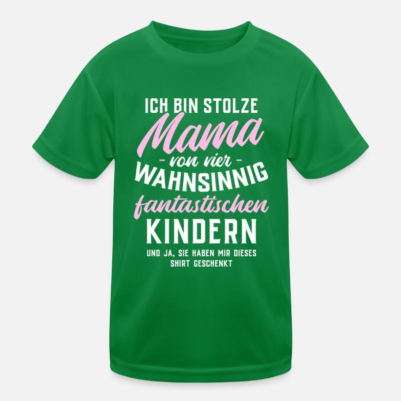 Ich bin stolze Mama von 4 fantastischen Kindern Kinder Funktions-T-Shirt