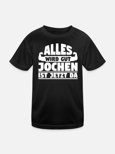 Alles wird gut Jochen ist jetzt da - Kinder Funktions-T-Shirt - Schwarz - Vorne