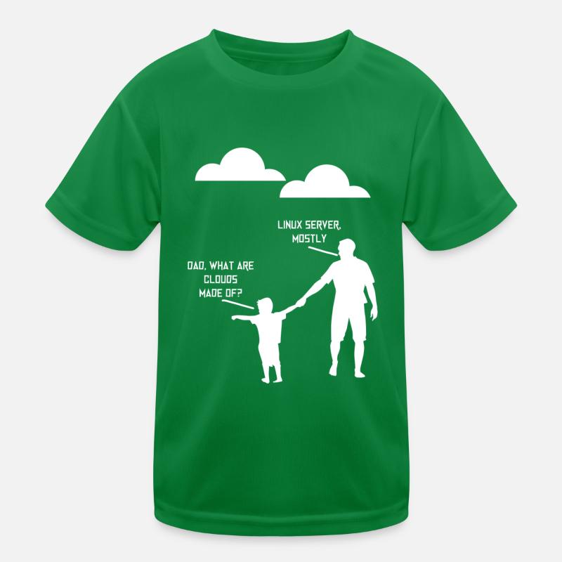 Dad What Are Clouds Made Of, Linux Servers Mostly3 Kids Functional T-Shirt