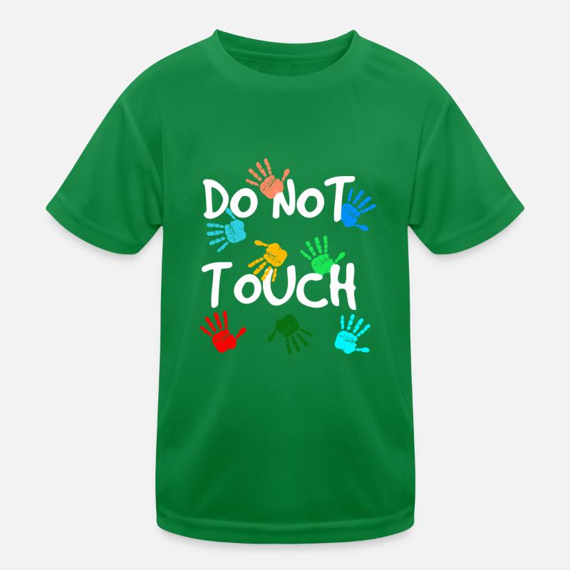 Do not touch Kinder Funktions-T-Shirt
