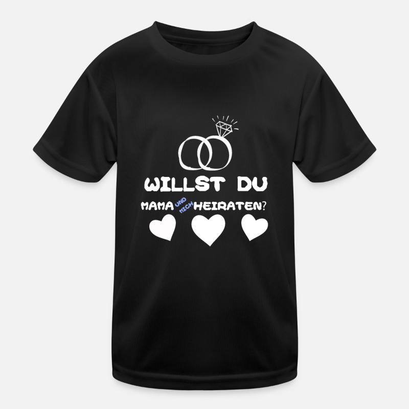 Willst du Mama und mich heiraten Kinder Funktions-T-Shirt