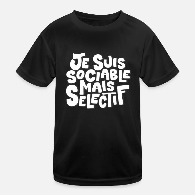 Je suis sociable mais sélectif T-shirt sport Enfant