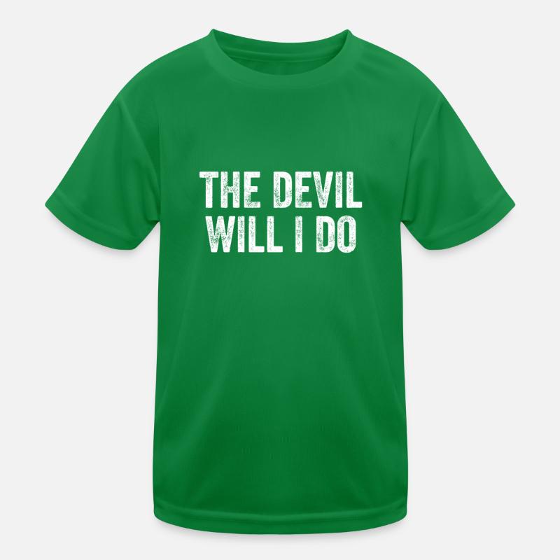The Devil Will I Do Denglish Kids Functional T-Shirt