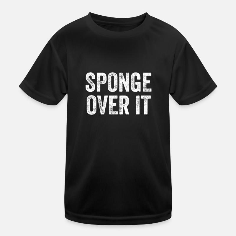 Sponge Over It Denglisch Kinder Funktions-T-Shirt