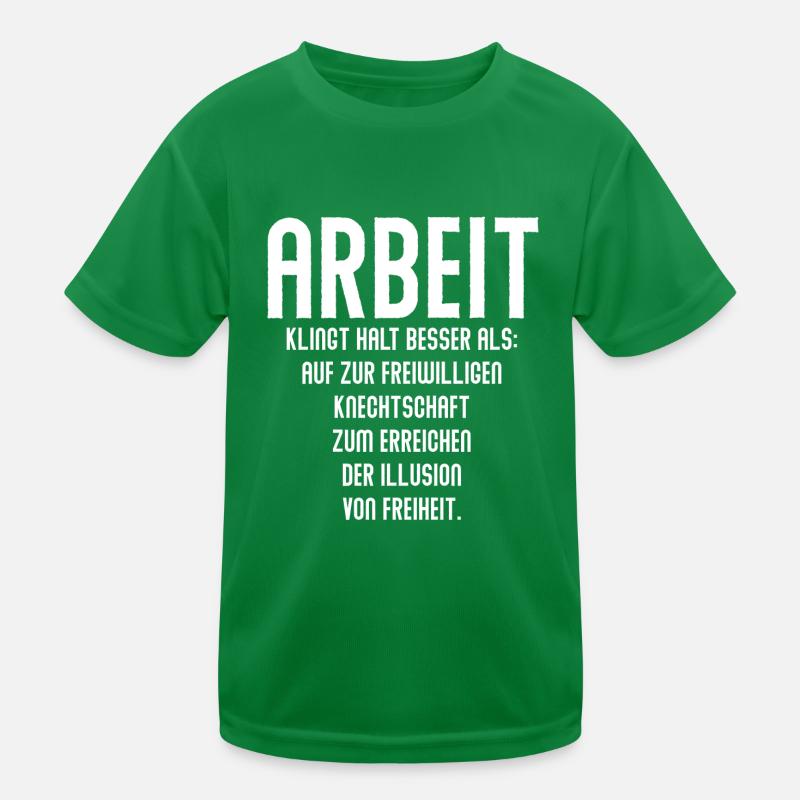 ARBEIT klingt besser - Coole Spruch Geschenk Idee Kinder Funktions-T-Shirt