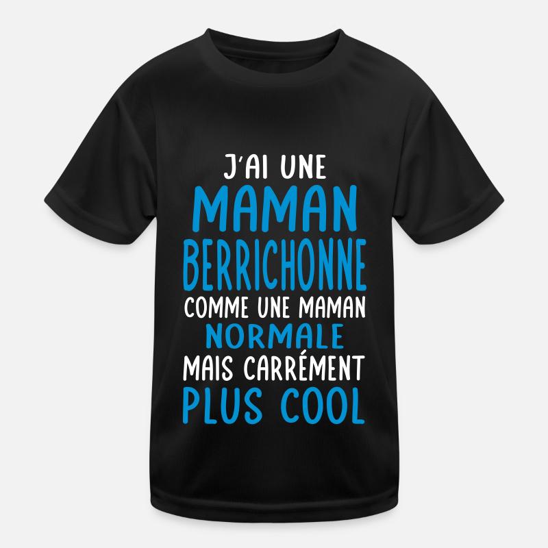 J'ai une maman Berrichonne plus cool T-shirt sport Enfant