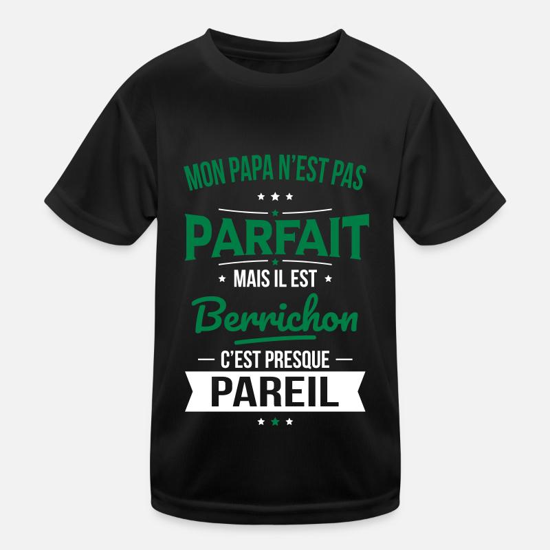 Mon papa n'est pas parfait - Berrichon T-shirt sport Enfant