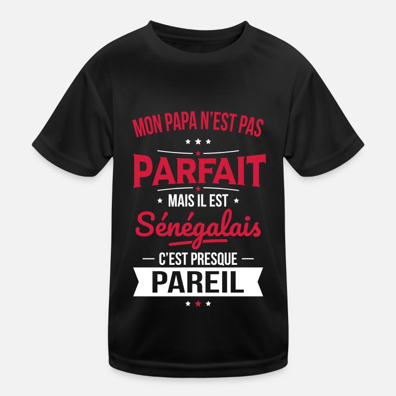 Mon papa n'est pas parfait - Sénégalais T-shirt sport Enfant