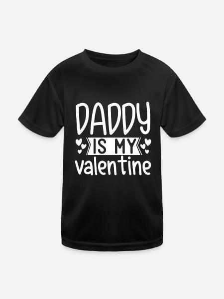 Daddy Is My Valentine - Kids Functional T-Shirt - black - Front