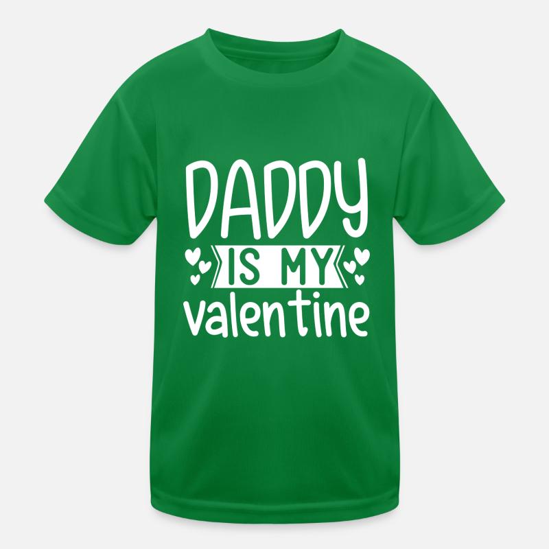 Daddy Is My Valentine Kinder Funktions-T-Shirt