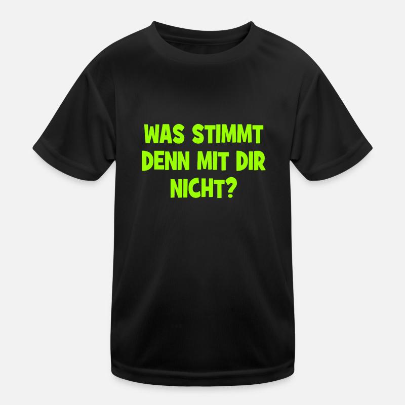 Was stimmt denn mit dir nicht? - Frage Kinder Funktions-T-Shirt