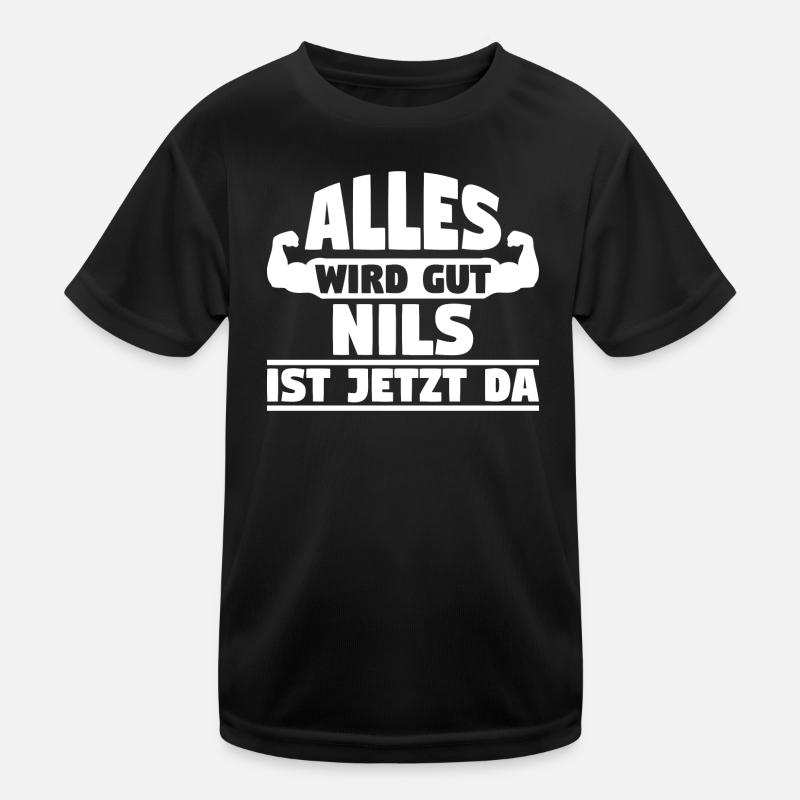 Alles wird gut Nils ist jetzt da Kinder Funktions-T-Shirt