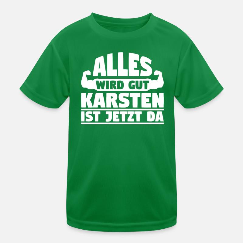 Alles wird gut Karsten ist jetzt da Kinder Funktions-T-Shirt