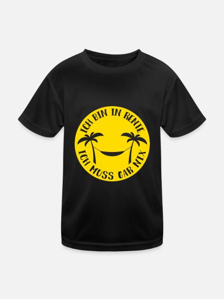 Ich bin in Rente, ich muss gar nix - Rentnerin - Kinder Funktions-T-Shirt - Schwarz - Vorne