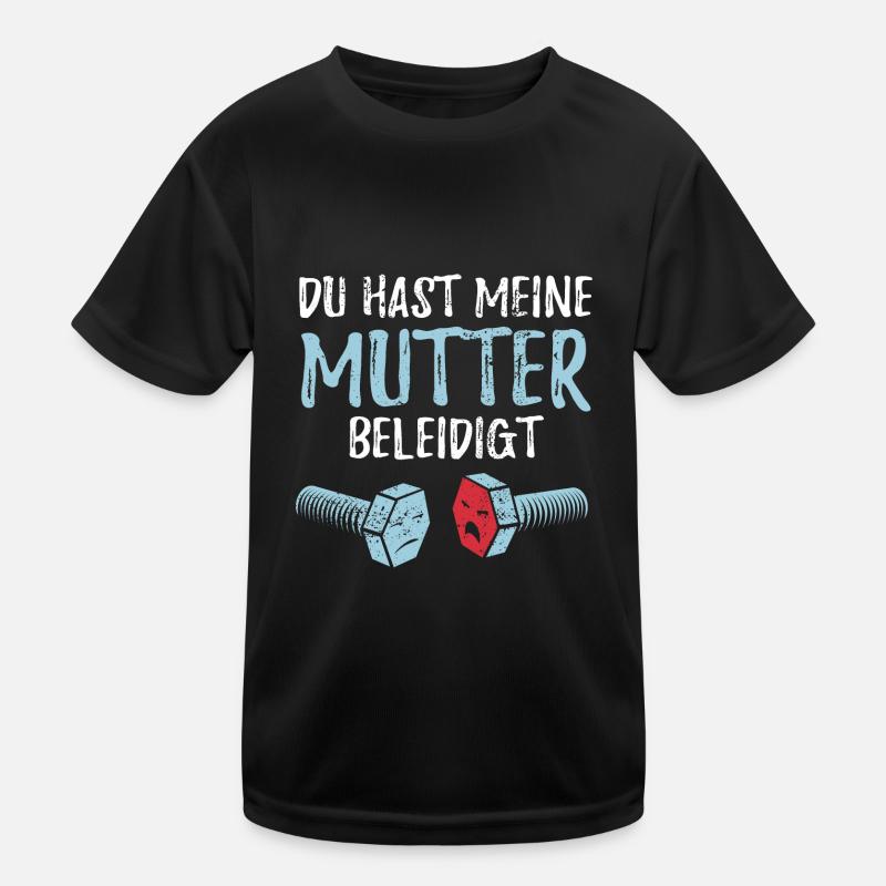 Du hast meine Mutter beleidigt - Schraube Kinder Funktions-T-Shirt
