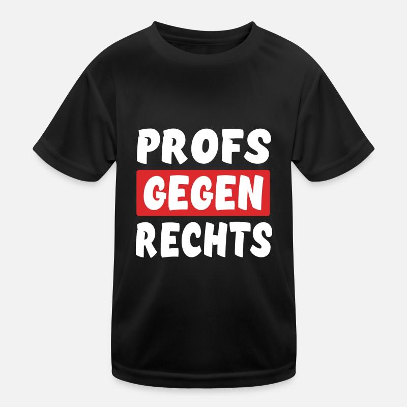 Profs Gegen Rechts - Rechts Nein Danke Kinder Funktions-T-Shirt