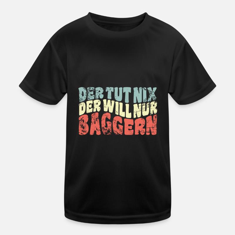 Der tut nix, der will nur baggern - Spruch Kinder Funktions-T-Shirt