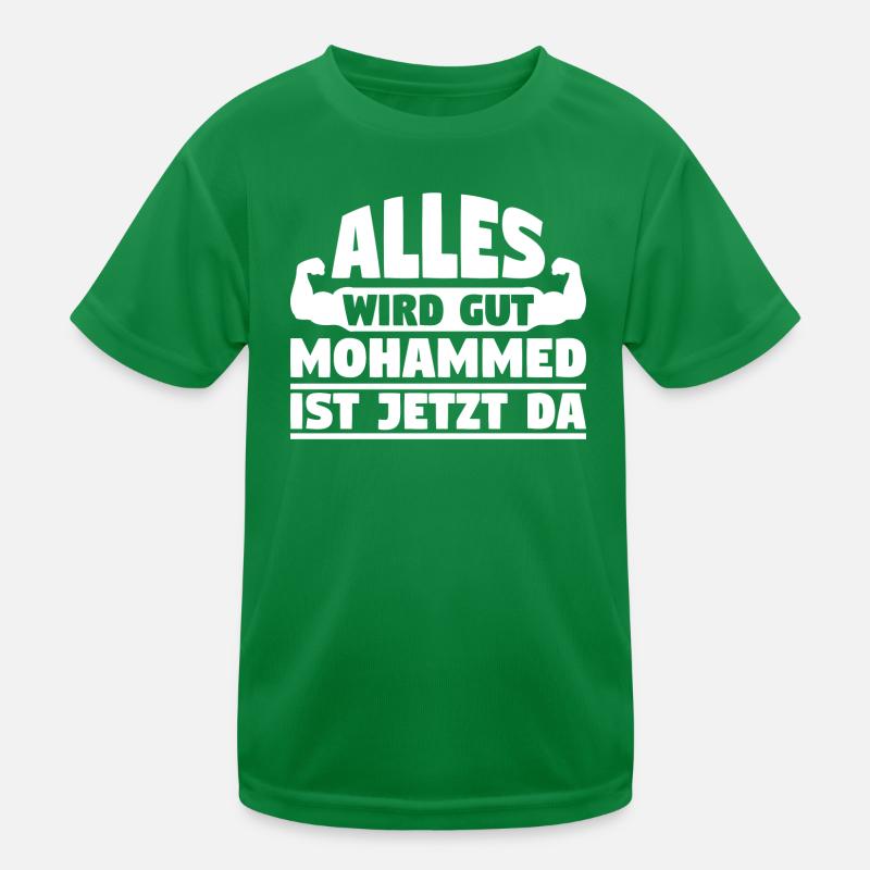 Alles wird gut Mohammed ist jetzt da Kinder Funktions-T-Shirt