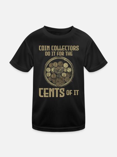 Coin Collecting Collector Numismatic Numismatist - Kids Functional T-Shirt - black - Front