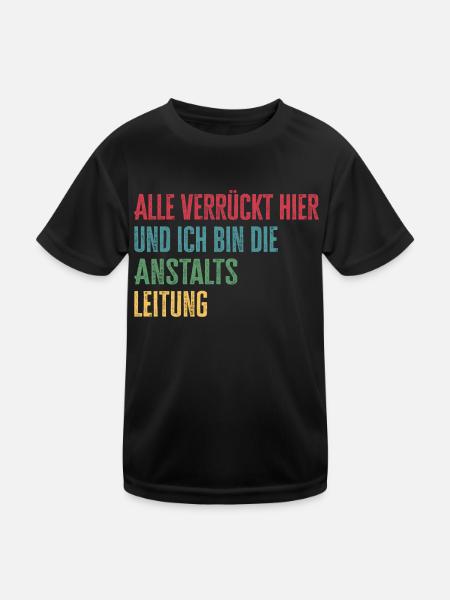 Alle verrückt hier Anstaltsleitung - Kinder Funktions-T-Shirt - Schwarz - Vorne