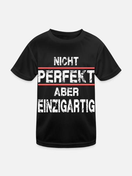 Nicht Perfekt Aber Einzigartig - Kinder Funktions-T-Shirt - Schwarz - Vorne