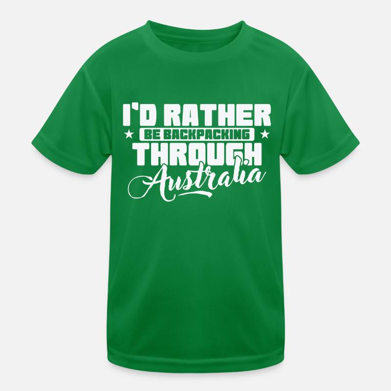 I'd rather Backpacking through Australia Kinder Funktions-T-Shirt