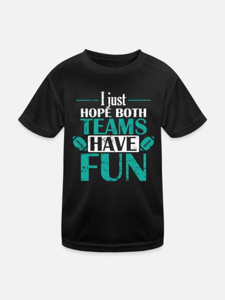 I Just Hope Both Team have Fun American Football - Kinder Funktions-T-Shirt - Schwarz - Vorne