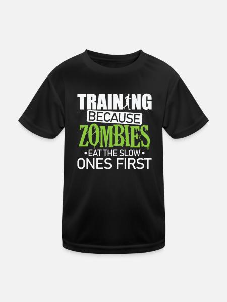 Entraînement parce que les zombies mangent d’abord les lents - T-shirt sport Enfant - noir - Devant