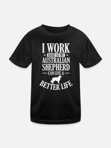 I Work Hard for my Australian Shepherd - Kids Functional T-Shirt - black - Front