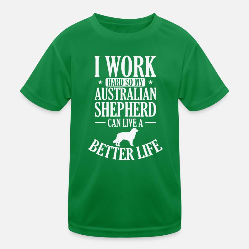 I Work Hard for my Australian Shepherd Kinder Funktions-T-Shirt