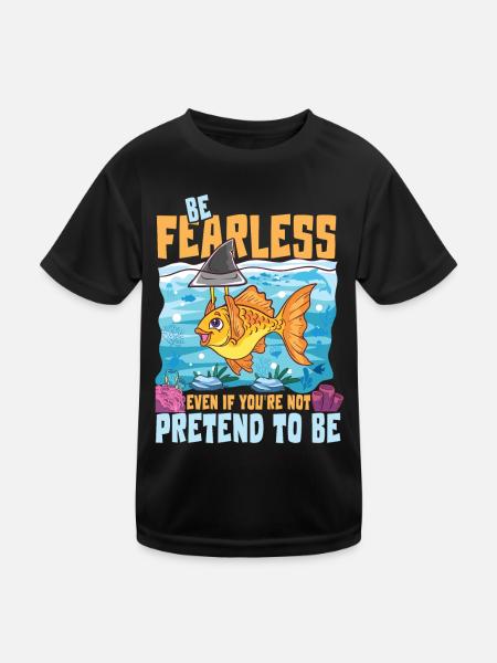 Be Fearless Even If You're Not Pretend To Be - Kinder Funktions-T-Shirt - Schwarz - Vorne