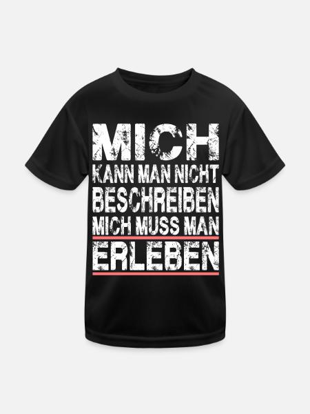 Mich kann man nicht beschreiben mich muss man - Kinder Funktions-T-Shirt - Schwarz - Vorne