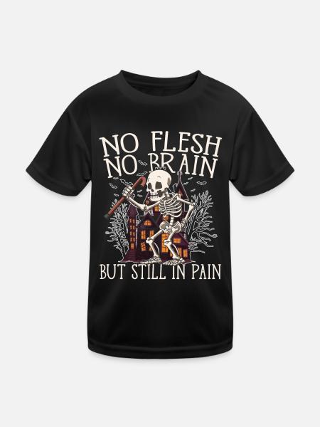 No Flesh No Brain But Still In Pain - Kinder Funktions-T-Shirt - Schwarz - Vorne