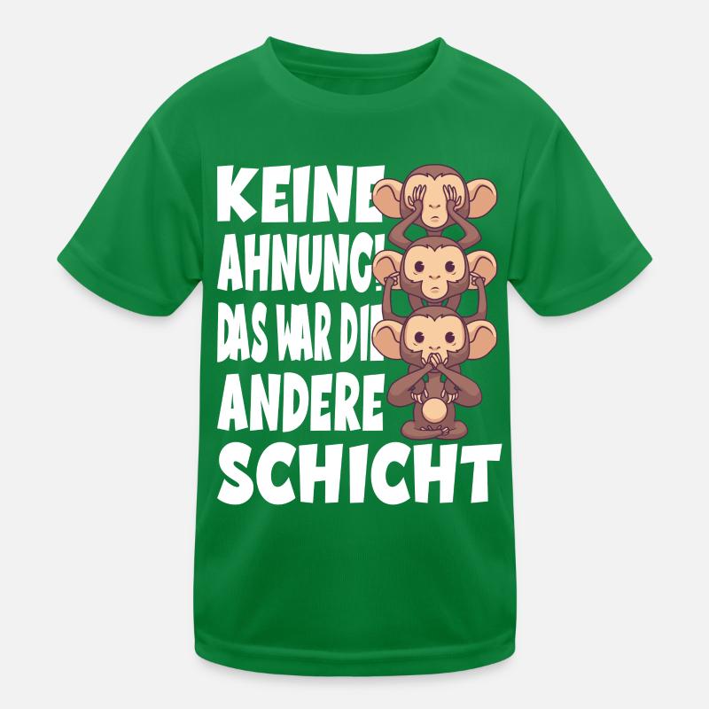 Keine Ahnung Das War Die Andere Schicht Affen Kinder Funktions-T-Shirt