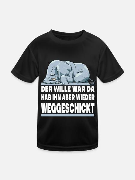 DER WILLE WAR DA ICH HAB IHN ABER WIEDER - Kinder Funktions-T-Shirt - Schwarz - Vorne