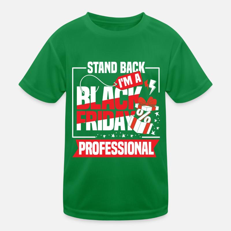 Stand Back I'm A Black Friday Professional Kinder Funktions-T-Shirt
