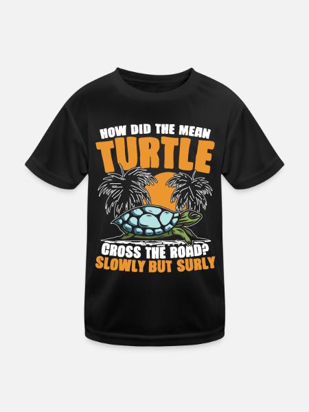 HOW DID THE MEAN TURTLE CROSS THE ROAD SLOWLY BUT - Kinder Funktions-T-Shirt - Schwarz - Vorne