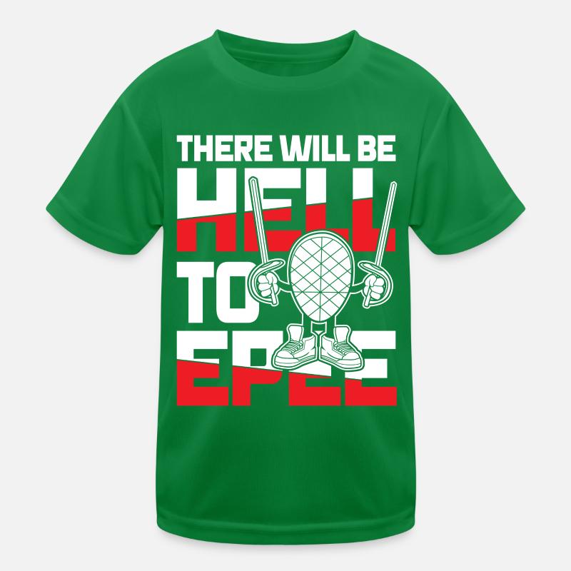 There Will Be Hell To Epee Kinder Funktions-T-Shirt