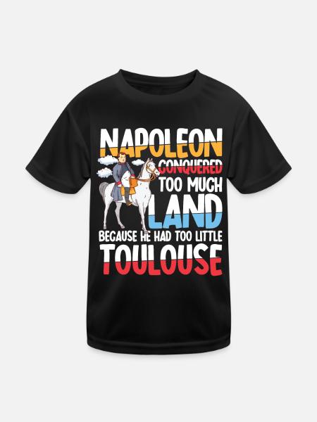 Napoleon Conquered Too Much Land Toulouse - Kinder Funktions-T-Shirt - Schwarz - Vorne