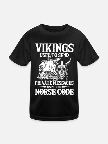 Vikings Used To Send Private Messages Norse Code - Kinder Funktions-T-Shirt - Schwarz - Vorne