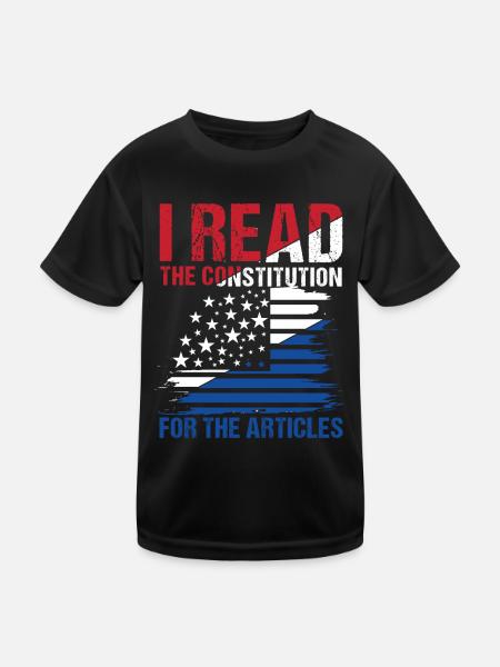 I Read The Constitution For The Articles - Kinder Funktions-T-Shirt - Schwarz - Vorne