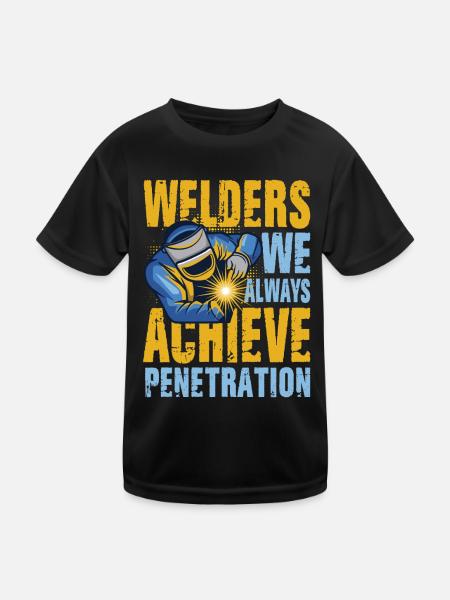 Welders We Always Achieve Penetration für einen - Kinder Funktions-T-Shirt - Schwarz - Vorne