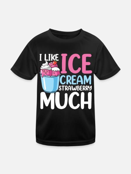 I Like Ice Cream Strawberry Much für eine Eis - Kinder Funktions-T-Shirt - Schwarz - Vorne