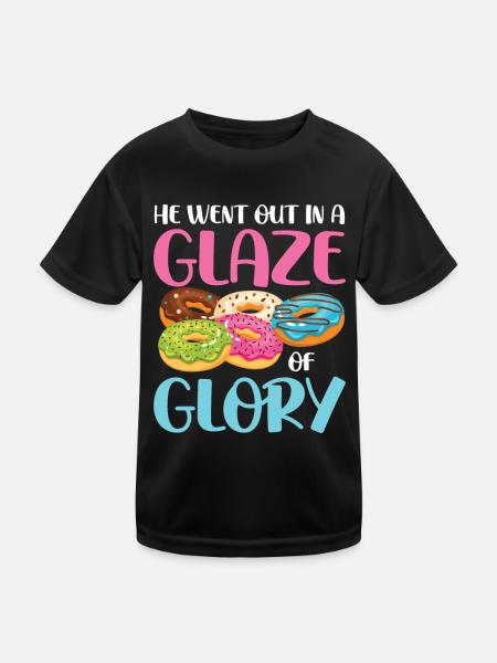 He Went Out In A Glaze Of Glory für einen - Kinder Funktions-T-Shirt - Schwarz - Vorne