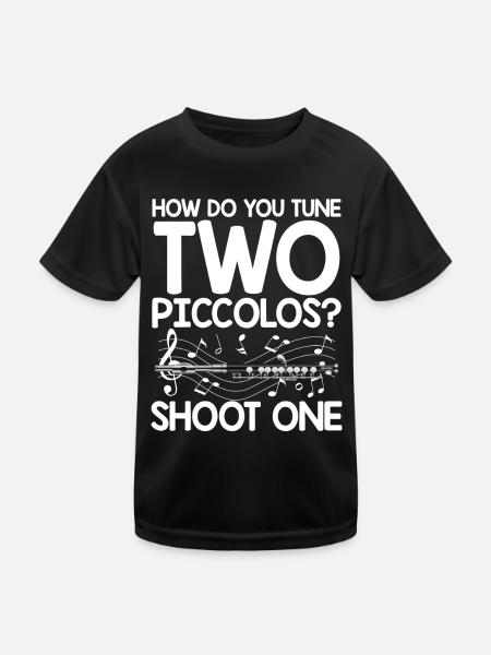 How Do You Tune Two Piccolos Shoot One - Kinder Funktions-T-Shirt - Schwarz - Vorne
