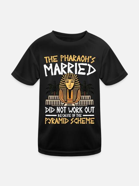 Pharaoh's Married Did Not Work Out - Kinder Funktions-T-Shirt - Schwarz - Vorne