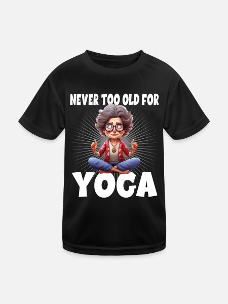 Never Too Old For Yoga - Kinder Funktions-T-Shirt - Schwarz - Vorne