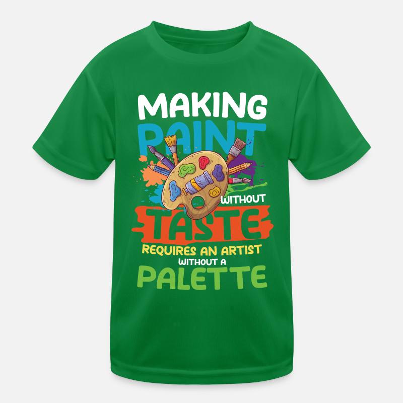 Making Paint Without Taste Artist Without Palette Kinder Funktions-T-Shirt