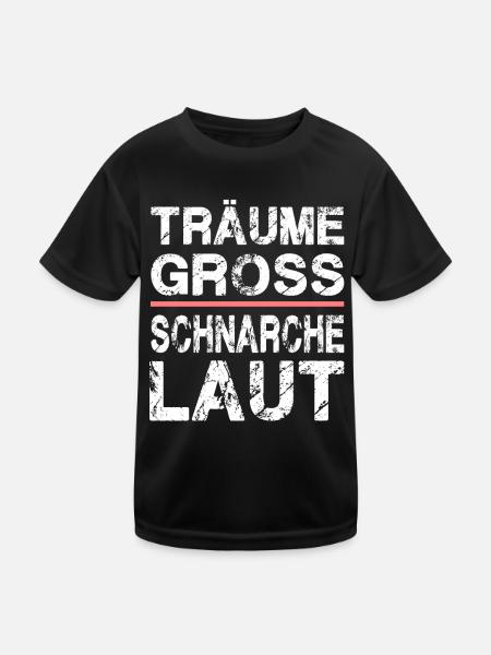 Träume Gross Schnarche Laut für Männer und Fauen - Kinder Funktions-T-Shirt - Schwarz - Vorne