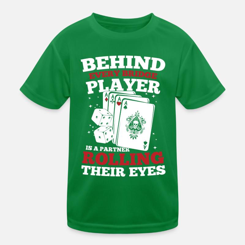 Behind Every Bridge Player Partner Rolling Eyes Kinder Funktions-T-Shirt